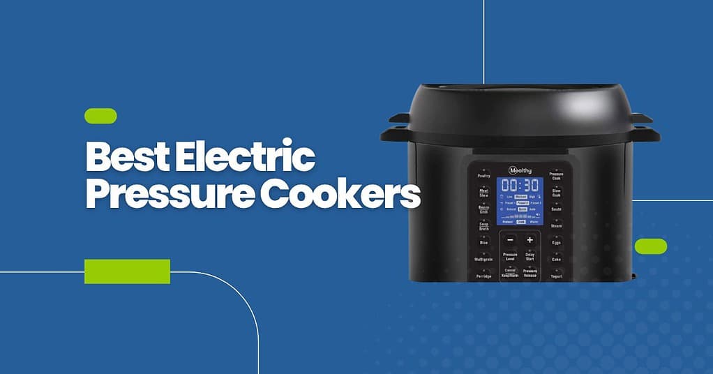 A black electric pressure cooker displayed beside bold white text reading “Best Electric Pressure Cookers” on a blue background with modern graphic accents.